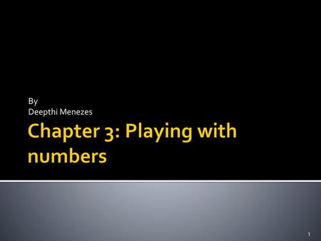 Chapter 3: Playing with numbers