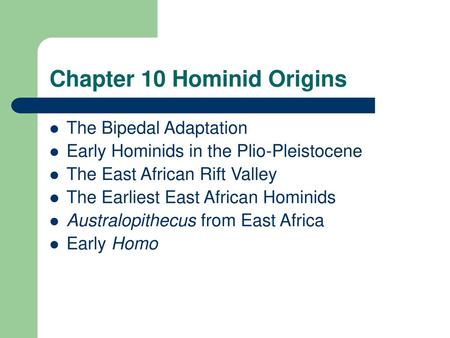 Chapter 10 Hominid Origins