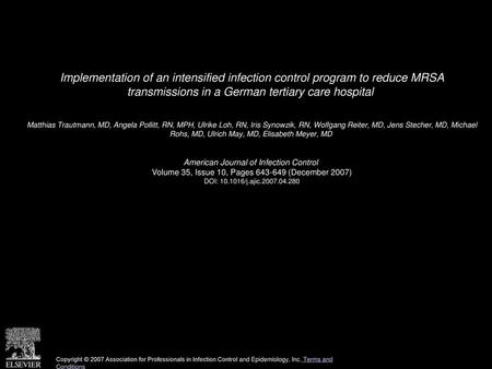 Implementation of an intensified infection control program to reduce MRSA transmissions in a German tertiary care hospital  Matthias Trautmann, MD, Angela.