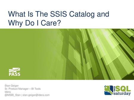 What Is The SSIS Catalog and Why Do I Care?
