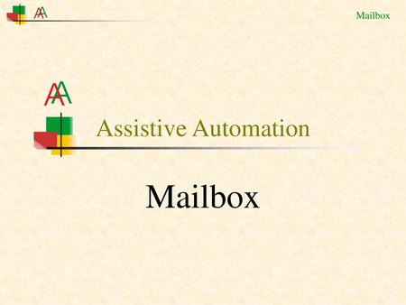 Assistive Automation Mailbox.