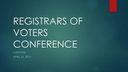 REGISTRARS OF VOTERS CONFERENCE