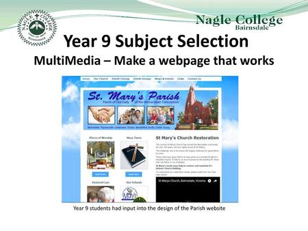 Year 9 Subject Selection MultiMedia – Make a webpage that works