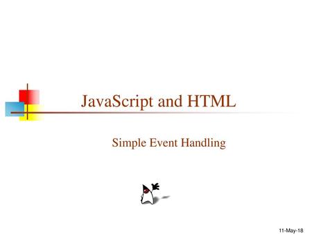 JavaScript and HTML Simple Event Handling 11-May-18.