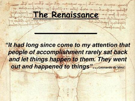 The Renaissance ____________