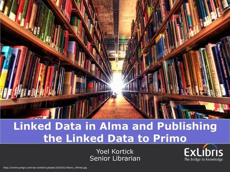 Linked Data in Alma and Publishing the Linked Data to Primo