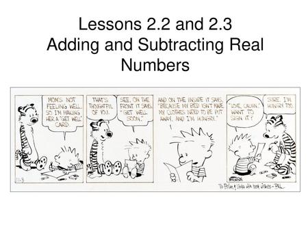 Lessons 2.2 and 2.3 Adding and Subtracting Real Numbers