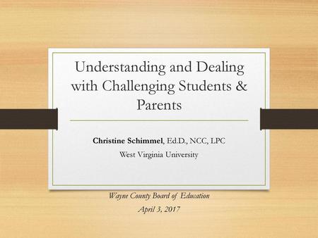 Understanding and Dealing with Challenging Students & Parents