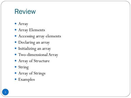 Review Array Array Elements Accessing array elements