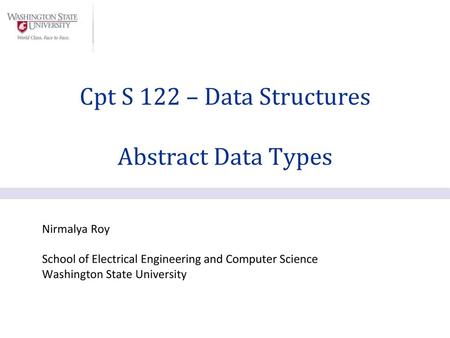 Cpt S 122 – Data Structures Abstract Data Types