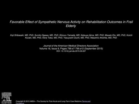 Favorable Effect of Sympathetic Nervous Activity on Rehabilitation Outcomes in Frail Elderly  Koji Shibasaki, MD, PhD, Sumito Ogawa, MD, PhD, Shizuru.