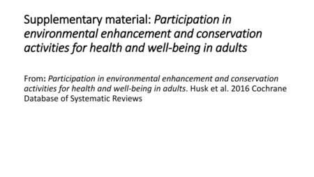 Supplementary material: Participation in environmental enhancement and conservation activities for health and well-being in adults From: Participation.
