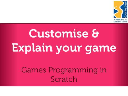 Customise & Explain your game