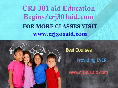 CRJ 301 aid Education Begins/crj301aid.com