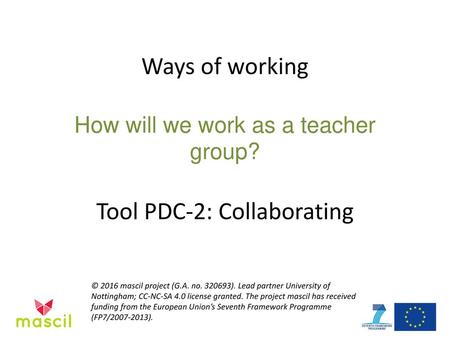 Ways of working How will we work as a teacher group?