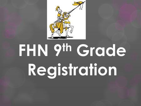 FHN 9th Grade Registration