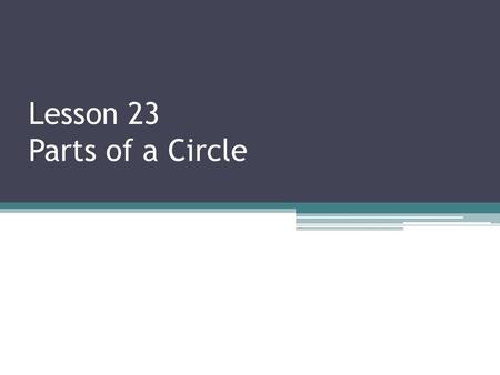 Lesson 23 Parts of a Circle