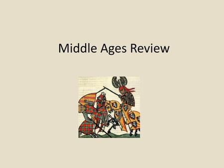 Middle Ages Review.
