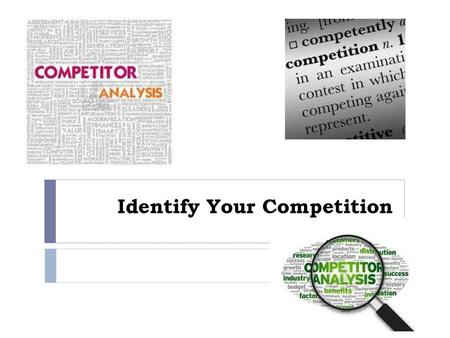 Identify Your Competition