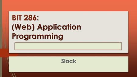 BIT 286: (Web) Application Programming