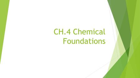 CH.4 Chemical Foundations