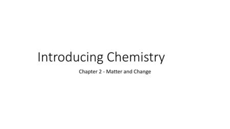 Introducing Chemistry