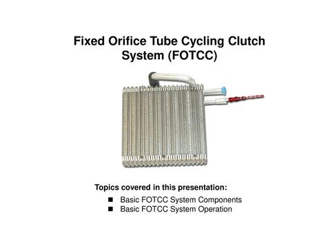 Fixed Orifice Tube Cycling Clutch System (FOTCC)