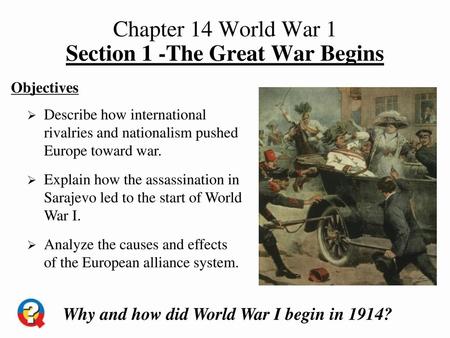 Chapter 14 World War 1 Section 1 -The Great War Begins