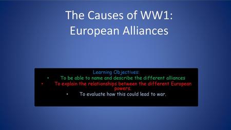 The Causes of WW1: European Alliances