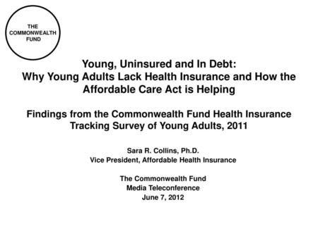 Young, Uninsured and In Debt: