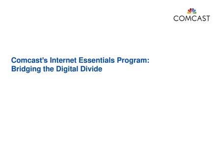 Comcast’s Internet Essentials Program: Bridging the Digital Divide