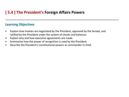 [ 5.4 ] The President's Foreign Affairs Powers