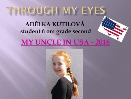 ADÉLKA KUTILOVÁ student from grade second
