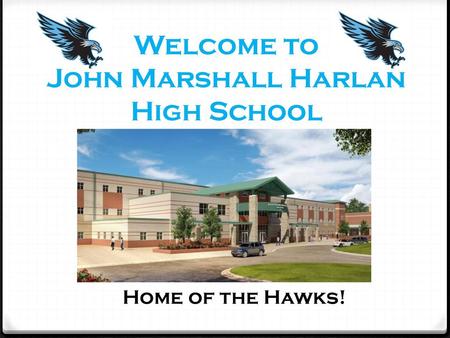 Welcome to John Marshall Harlan High School