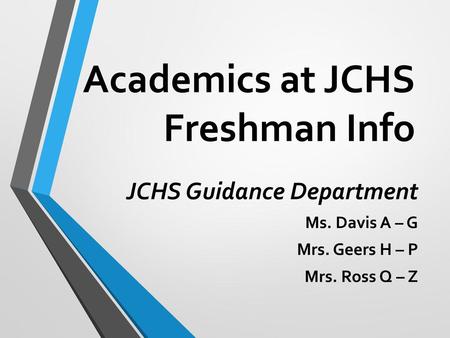 Academics at JCHS Freshman Info