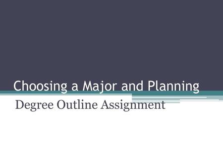 Choosing a Major and Planning