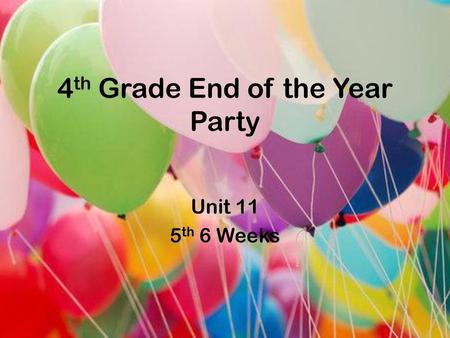 4th Grade End of the Year Party