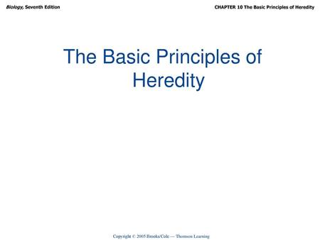 The Basic Principles of Heredity