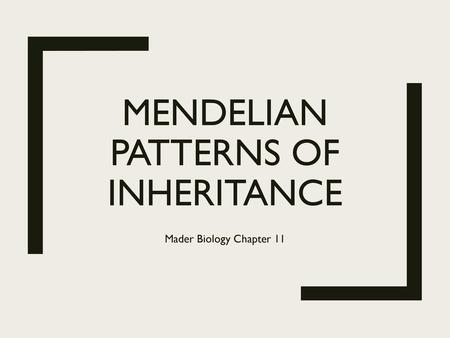 Mendelian Patterns of inheritance
