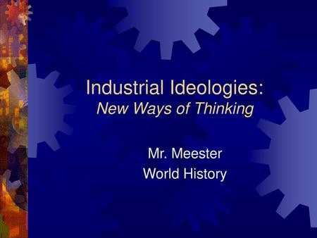 Industrial Ideologies: New Ways of Thinking
