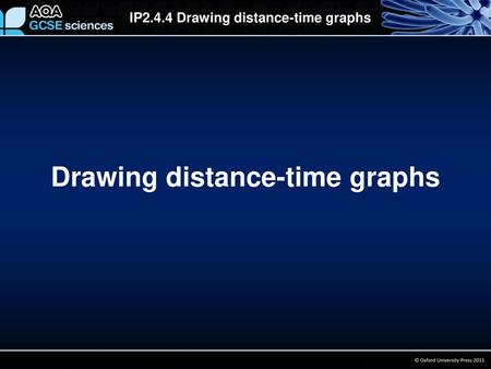 Drawing distance-time graphs