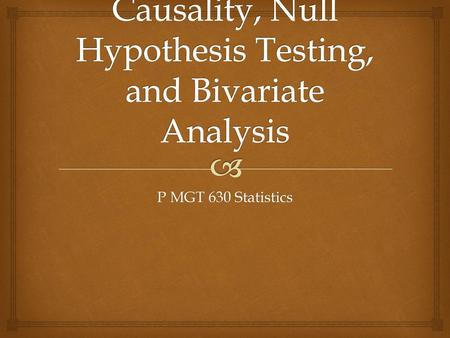Causality, Null Hypothesis Testing, and Bivariate Analysis