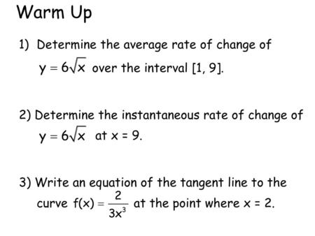 Warm Up Determine the average rate of change of