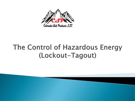 The Control of Hazardous Energy (Lockout-Tagout)