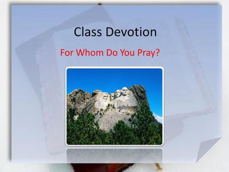 Class Devotion For Whom Do You Pray?.
