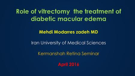 Role of vitrectomy the treatment of diabetic macular edema