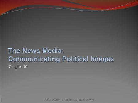 The News Media: Communicating Political Images