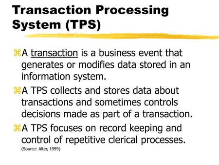 Transaction Processing System (TPS)