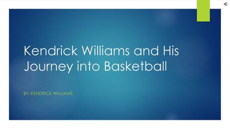 Kendrick Williams and His Journey into Basketball