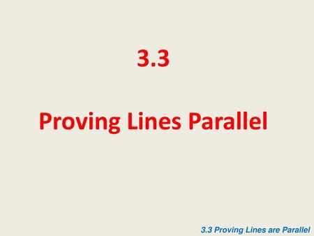 3.3 Proving Lines Parallel